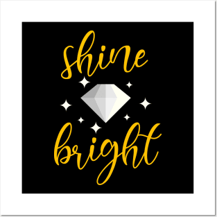 Shine Bright Posters and Art